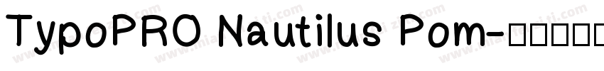 TypoPRO Nautilus Pom字体转换